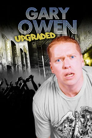 Постер: Gary Owen: Upgraded