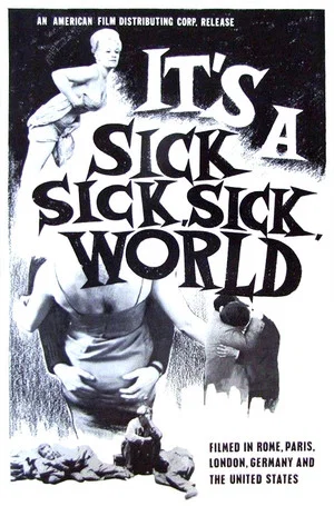 Постер: It's a Sick, Sick, Sick World