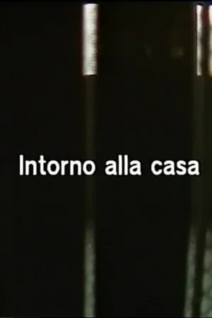 Постер: Intorno alla casa