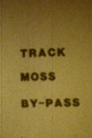 Постер: Track Moss By-Pass