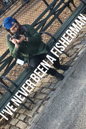 Постер: I've never been a Fisherman