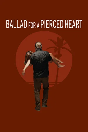 Постер: Ballad for a Pierced Heart