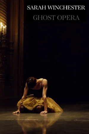 Постер: Sarah Winchester: Ghost Opera
