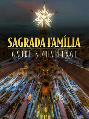 Постер: Sagrada Familia - Gaudi's challenge