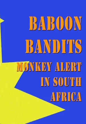 Постер: Baboon Bandits: Monkey Alert in South Africa