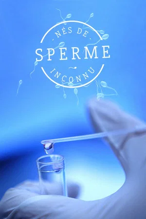 Постер: Nés de sperme inconnu