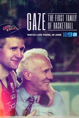Постер: Gaze: The First Family of Australian Basketball