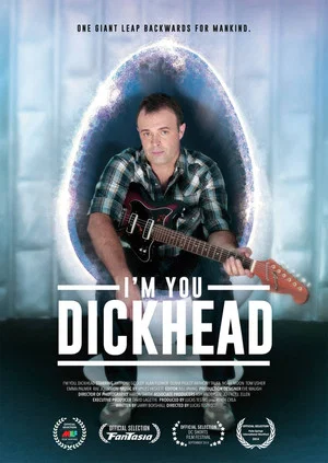 Постер: I'm You, Dickhead
