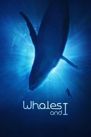 Постер: Whales and I