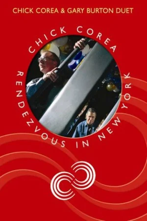 Постер: Chick Corea Rendezvous in New York - Chick Corea & Gary Burton Duet
