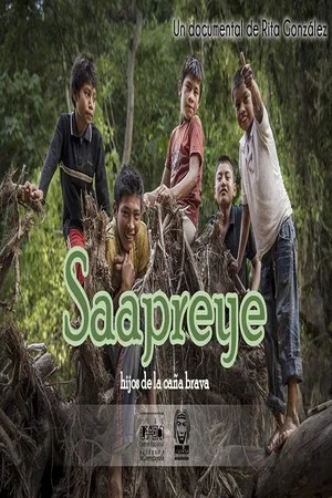 Постер: Saapreye, los hijos de la caña brava