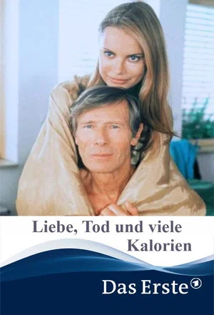 Постер: Liebe, Tod & viele Kalorien