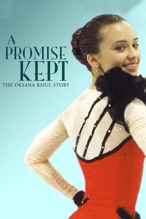 Постер: A Promise Kept: The Oksana Baiul Story