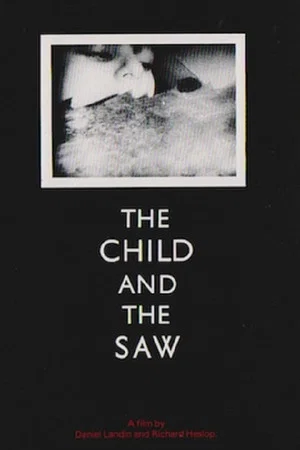 Постер: The Child And The Saw