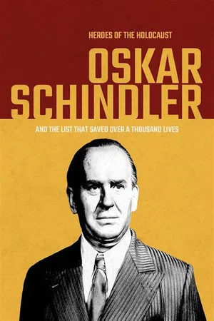 Постер: The Accidental Hero: Oskar Schindler