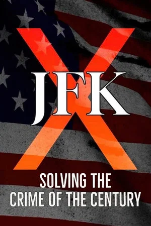 Постер: JFK X: Solving the Crime of the Century