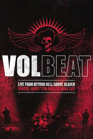 Постер: Volbeat - Live From Beyond Hell/Above Heaven