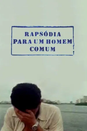 Постер: Rapsódia para um Homem Comum