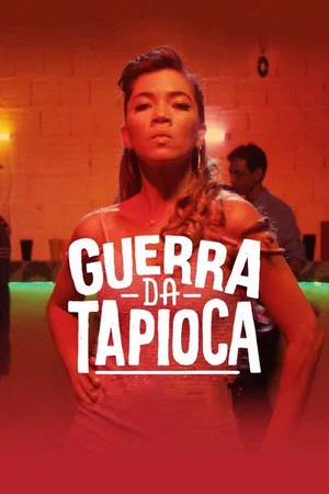 Постер: Guerra da Tapioca