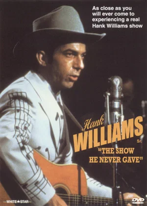 Постер: Hank Williams: The Show He Never Gave