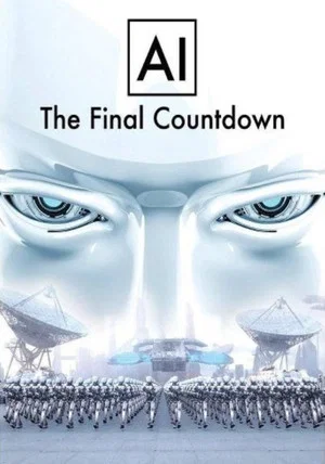Постер: AI: The Final Countdown