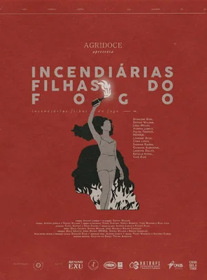 Постер: Incendiárias, Filhas do Fogo