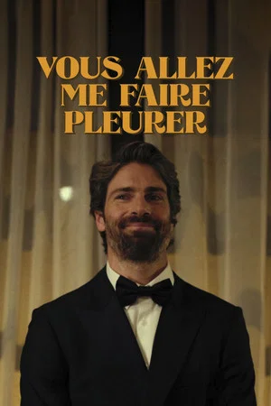 Постер: Vous allez me faire pleurer
