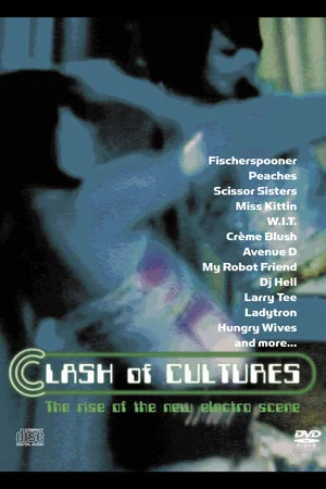 Постер: Clash of Cultures: The Rise of the New Electro Scene