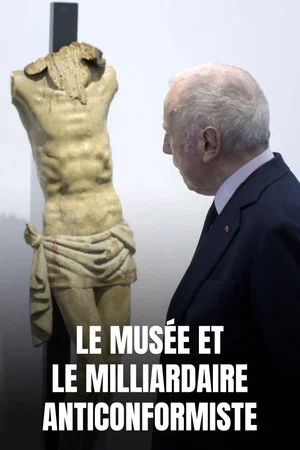 Постер: Le Musée et le Milliardaire anticonformiste