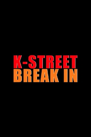 Постер: K-Street Break In