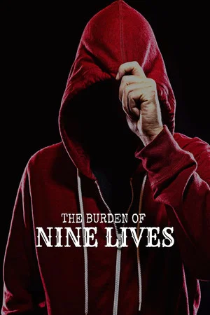 Постер: The Burden of Nine Lives