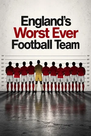 Постер: England's Worst Ever Football Team
