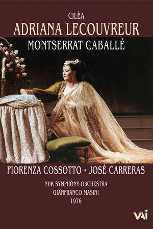 Постер: Cilea - Adriana Lecouvreur - Caballe, Cossotto, Carreras (NHK 1976)