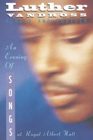 Постер: Luther Vandross: Always And Forever - An Evening of Songs
