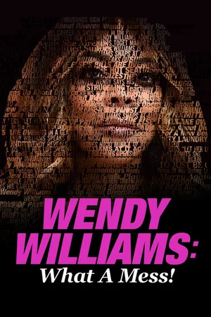 Постер: Wendy Williams: What a Mess!