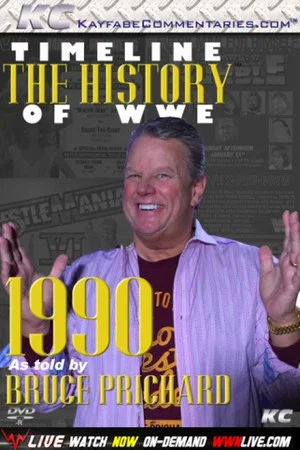 Постер: Timeline The History of WWE – 1990 – As Told By Bruce Prichard