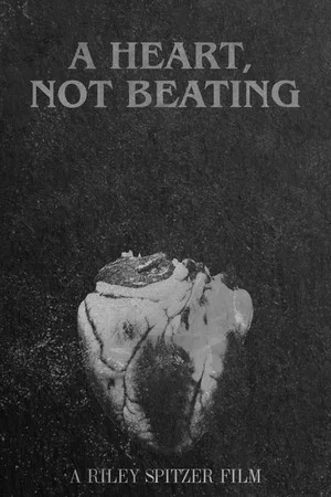 Постер: A Heart, Not Beating