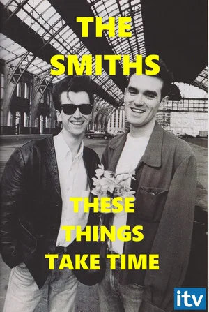 Постер: The Smiths: These Things Take Time