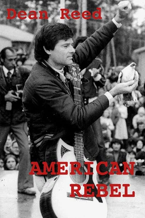 Постер: American Rebel: The Dean Reed Story