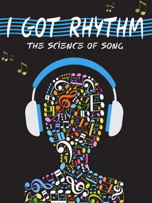 Постер: I Got Rhythm: The Science of Song