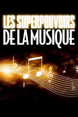 Постер: Les super pouvoirs de la musique