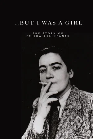 Постер: ...But I Was a Girl: The Story of Frieda Belinfante