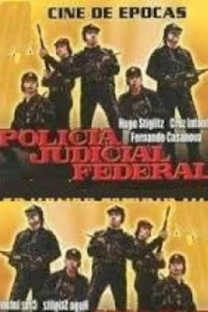 Постер: Policia Judicial Federal