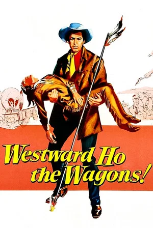 Постер: Westward Ho, The Wagons!