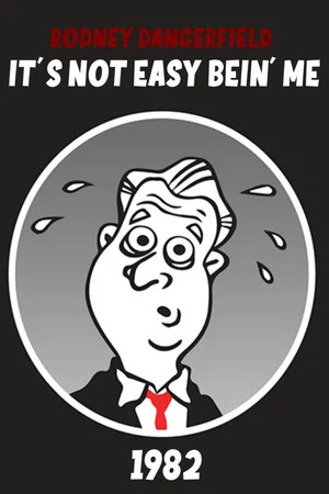 Постер: The Rodney Dangerfield Show: It's Not Easy Bein' Me