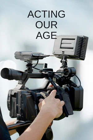 Постер: Acting Our Age