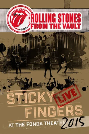 Постер: The Rolling Stones: From the Vault - Sticky Fingers Live at the Fonda Theatre 2015