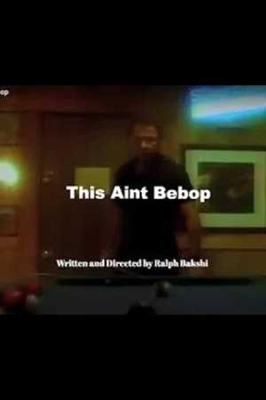 Постер: This Ain't Bebop