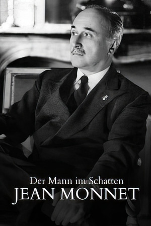 Постер: The Man in the Shadows: The Incredible Life of Jean Monnet