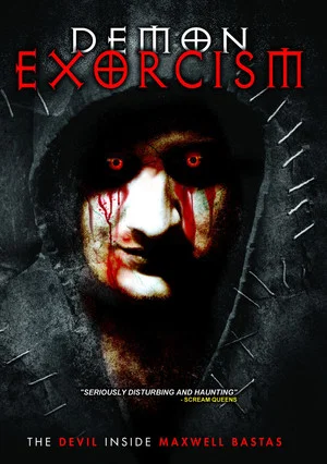 Постер: Demon Exorcism: The Devil Inside Maxwell Bastas